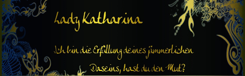 Money-Mistress Lady Katharina